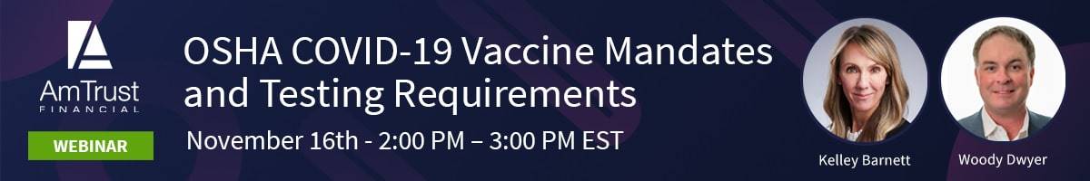 OSHA COVID-19 Vaccine and Testing Requirements Webinar